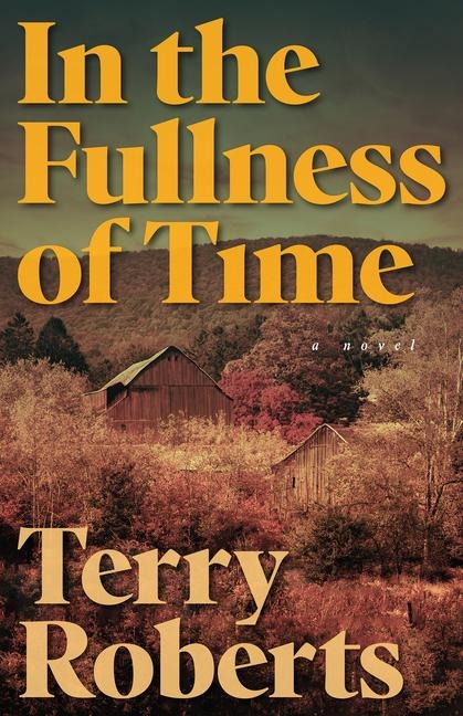 In the Fullness of Time - Terry Roberts