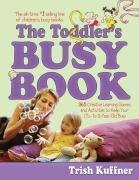 The Toddler's Busy Book - Trish Kuffner