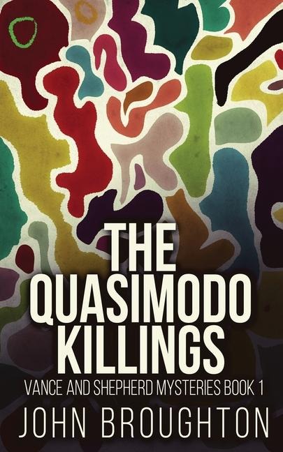 The Quasimodo Killings - John Broughton