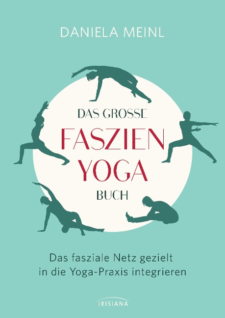 Das große Faszien-Yoga Buch - Daniela Meinl Das große Faszien-Yoga Buch - Daniela Meinl