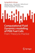 Cover-Bild zum Titel 'Computational Fluid Dynamics modelling of PEM Fuel Cells' von 'Alfredo Iranzo, A. M. Kannan, Rafiq Ahmed, Christian Suárez, Felipe Rosa'