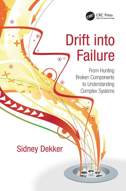 Drift into Failure - Sidney Dekker