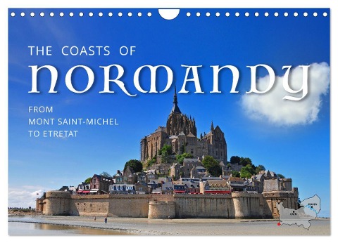 The Coasts of Normandy from Mont Saint-Michel to Étretat (Wall Calendar 2024 DIN A4 landscape), CALVENDO 12 Month Wall Calendar - Reinhold Ratzer