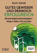 Cover-Bild zum Titel 'Gutes Gewissen und dennoch erfolgreich' von 'Beate Sander'