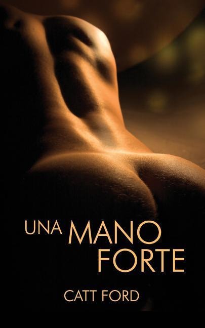 Una mano forte - Catt Ford