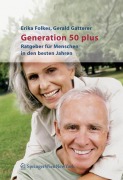 Cover-Bild zum Titel 'Generation 50 plus' von 'Gerald Gatterer, Erika Folkes'