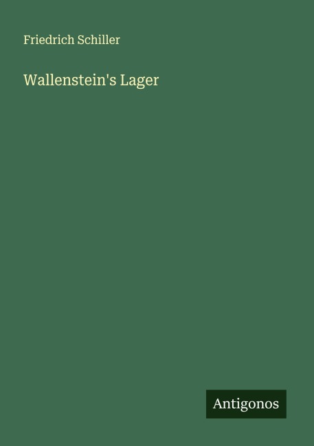 Wallenstein's Lager - Friedrich Schiller