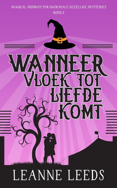 Wanneer Vloek tot Liefde Komt (Magical Midway Paranormale Gezellige Mysteries, #8) - Leanne Leeds