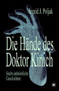 Cover-Bild zum Titel 'Die Hände des Doktor Kinich' von 'Ingrid Poljak'