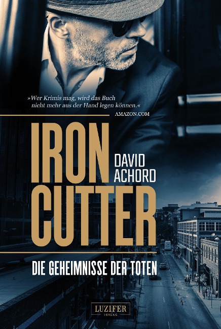 Ironcutter - Die Geheimnisse der Toten - David Achord