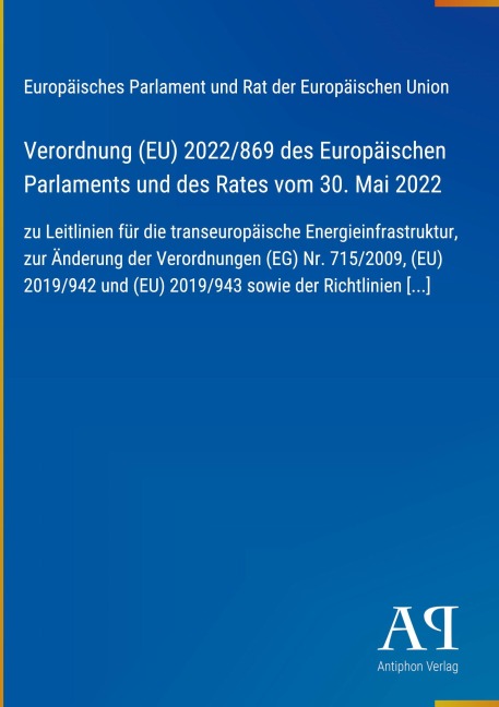 Verordnung (EU) 2022/869 des Europäischen Parlaments und des Rates vom 30. Mai 2022 - Europäisches Parlament und Rat der Europäischen Union