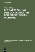 Cover-Bild zum Titel 'Die Darstellung der Landschaft in der griechischen Dichtung' von 'Winfried Elliger'