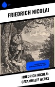 Cover-Bild zum Titel 'Friedrich Nicolai: Gesammelte Werke' von 'Friedrich Nicolai'