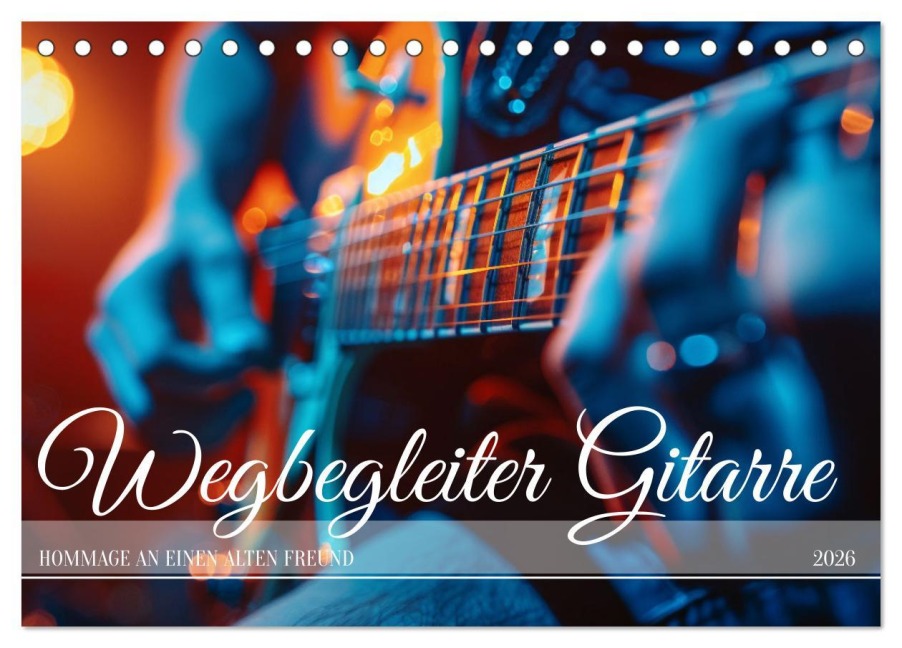Wegbegleiter Gitarre (Tischkalender 2026 DIN A5 quer), CALVENDO Monatskalender - Kerstin Waurick