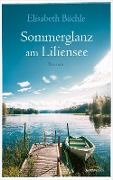 Cover-Bild zum Titel 'Sommerglanz am Liliensee' von 'Elisabeth Büchle'