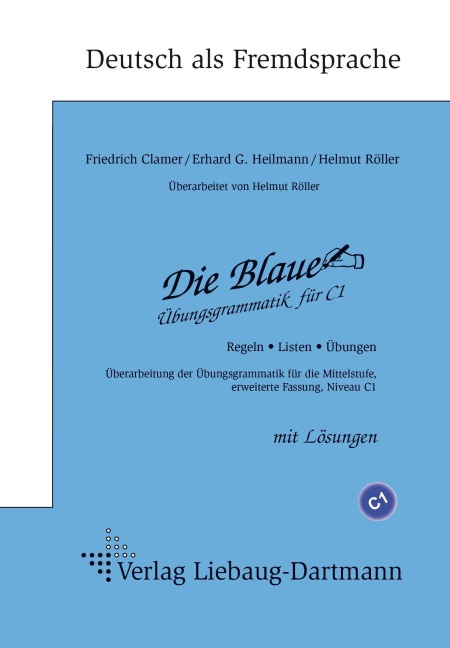 Die Blaue. Übungsgrammatik für C1 - Friedrich Clamer, Erhard G Heilmann, Helmut Röller