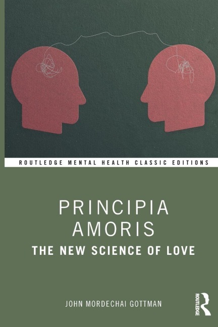 Principia Amoris - John Mordechai Gottman
