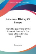 Cover-Bild zum Titel 'A General History Of Europe' von 'Anonymous'