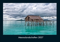 Cover-Bild zum Titel 'Meereslandschaften 2027 Fotokalender DIN A4' von 'Tobias Schmitt, Kevin Heber'