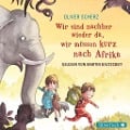 Wir sind nachher wieder da, wir müssen kurz nach Afrika - Oliver Scherz