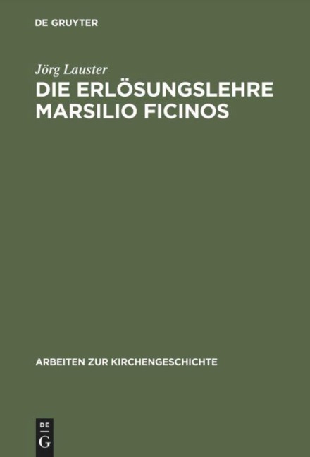 Die Erlösungslehre Marsilio Ficinos - Jörg Lauster
