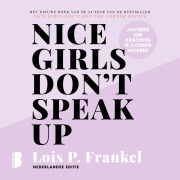 Cover-Bild zum Titel 'Nice girls don't speak up' von 'Lois P. Frankel'