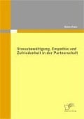 Cover-Bild zum Titel 'Stressbewältigung, Empathie und Zufriedenheit in der Partnerschaft' von 'Bente Klein'