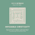 Impossible Christianity - Kevin Deyoung