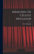 Cover-Bild zum Titel 'Mémoires de Céleste Mogador' von 'Céleste Mogador'