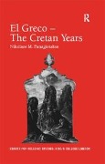 Cover-Bild zum Titel 'El Greco - The Cretan Years' von 'Nikolaos M. Panagiotakes, Translated By John C. Davis'