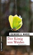 Cover-Bild zum Titel 'Der König von Weiden' von 'Raimund A. Mader'