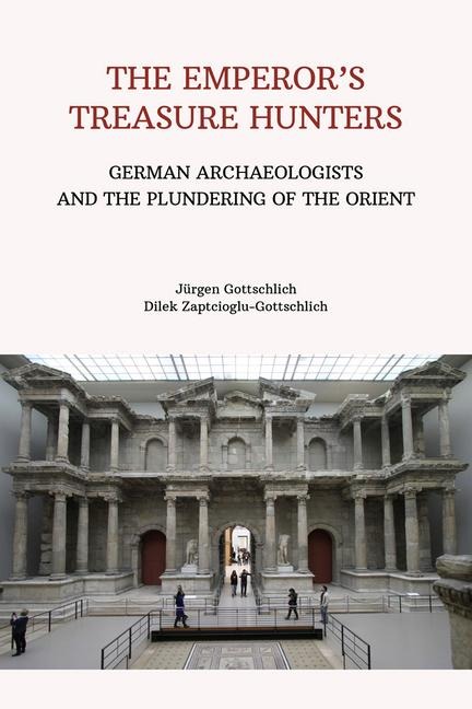 The Emperor's Treasure Hunters - Dilek Zaptcioglu-Gottschlich, Jurgen Gottschlich