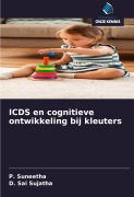 Cover-Bild zum Titel 'ICDS en cognitieve ontwikkeling bij kleuters' von 'P. Suneetha, D. Sai Sujatha'