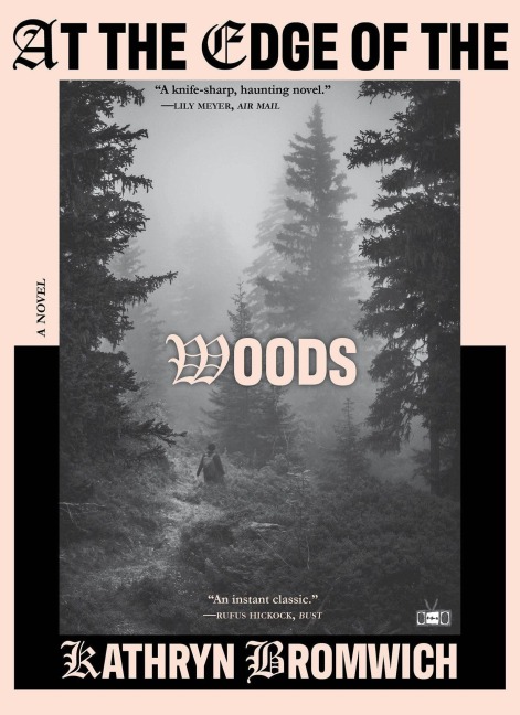 At the Edge of the Woods - Kathryn Bromwich