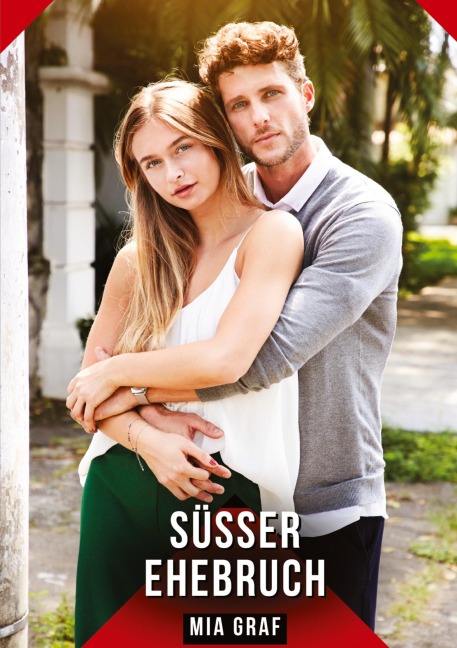 Süßer Ehebruch - Mia Graf Süßer Ehebruch - Mia Graf