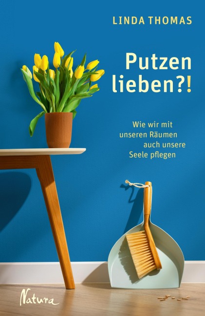 Putzen lieben?! - Linda Thomas