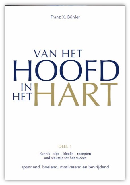 Van het hoofd in het hart - Franz X. Bühler