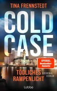 Cover-Bild zum Titel 'COLD CASE - Tödliches Rampenlicht' von 'Tina Frennstedt'