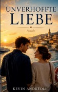 Cover-Bild zum Titel 'Unverhoffte Liebe' von 'Kevin Andreolli'