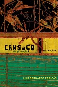 Cansaço, a longa estação - Luiz Bernardo Pericás