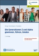 Cover-Bild zum Titel 'Die Generationen Z und Alpha gewinnen, führen, binden' von 'Wolfgang Kring, Klaus Hurrelmann, Henri Chambers'