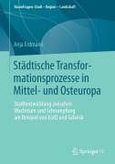 Cover-Bild zum Titel 'Städtische Transformationsprozesse in Mittel- und Osteuropa' von 'Anja Erdmann'