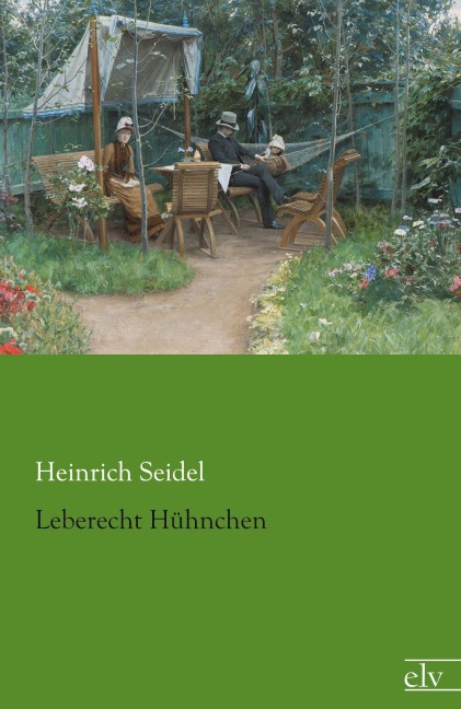 Leberecht Hühnchen - Heinrich Seidel