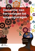 Cover-Bild zum Titel 'Dementie: van hersenlagen tot omgangsvragen' von 'Ronald Geelen, Hans van Dam'