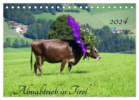 Almabtrieb in Tirol (Tischkalender 2024 DIN A5 quer), CALVENDO Monatskalender - Thilo Seidel