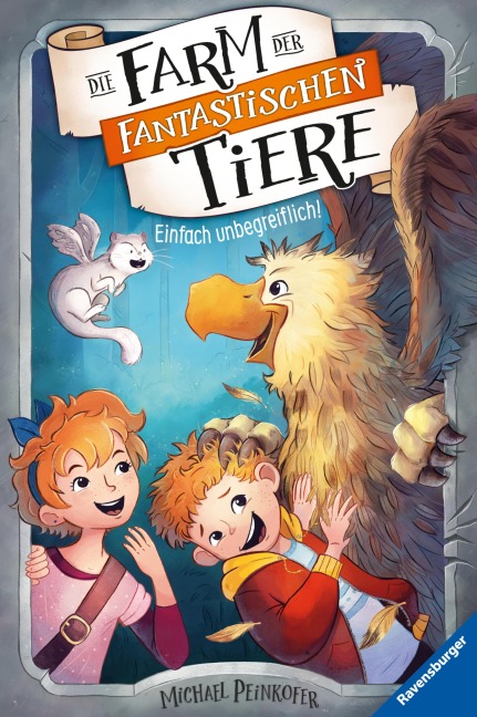 Die Farm der fantastischen Tiere, Band 2 - Einfach unbegreiflich! - Michael Peinkofer