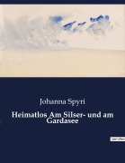 Cover-Bild zum Titel 'Heimatlos Am Silser- und am Gardasee' von 'Johanna Spyri'