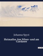 Cover-Bild zum Titel 'Heimatlos Am Silser- und am Gardasee' von 'Johanna Spyri'