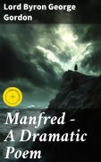 Cover-Bild zum Titel 'Manfred - A Dramatic Poem' von 'Lord Byron George Gordon'