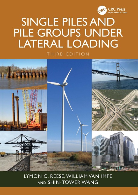 Single Piles and Pile Groups Under Lateral Loading - Lymon C. Reese, William van Impe, Shin-Tower Wang
